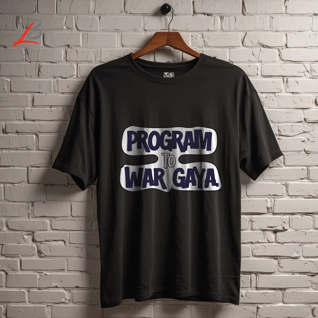 Program to war gya t-shirt.